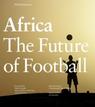 Africa - The future of football by Pall Stefansson